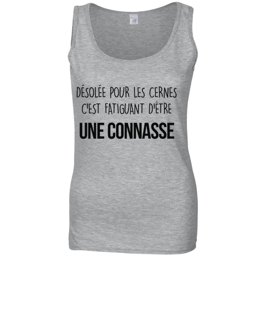 Désolée pour les cernes, c'est fatiguant d'être une connasse