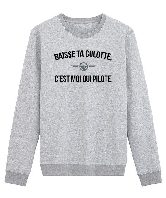 BAISSE TA CULOTTE, C'EST MOI QUI PILOTE
