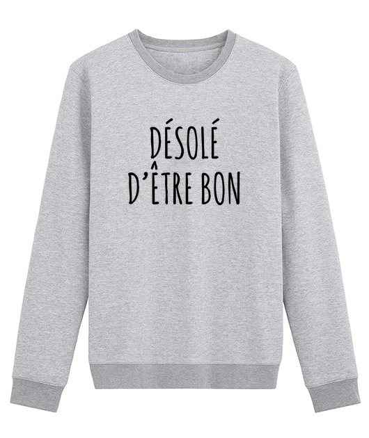 DÉSOLÉ D'ÊTRE BON