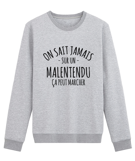 ON SAIT JAMAIS, SUR UN MALENTENDU..