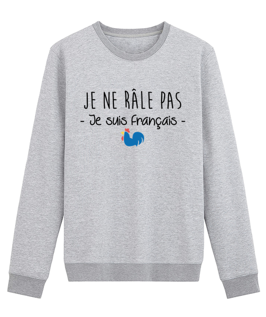 Je ne râle pas je suis français