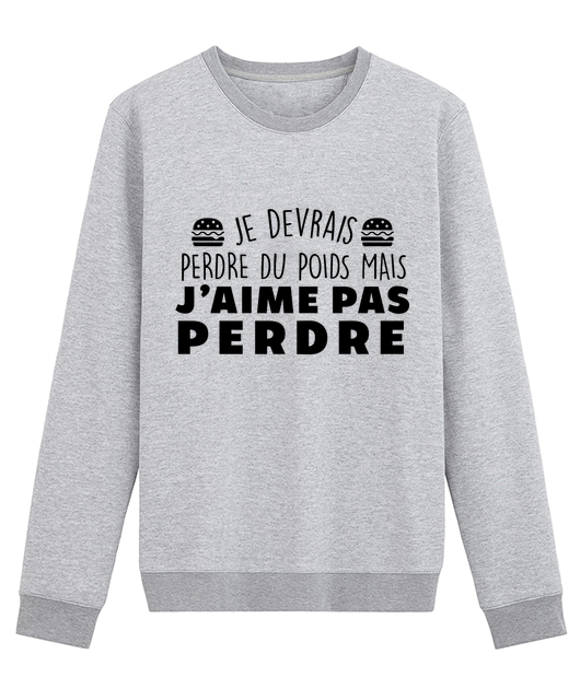 JE DEVRAIS PERDRE DU POIDS MAIS J'AIME PAS PERDRE