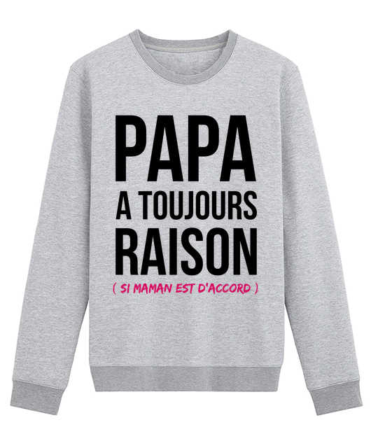 PAPA A TOUJOURS RAISON