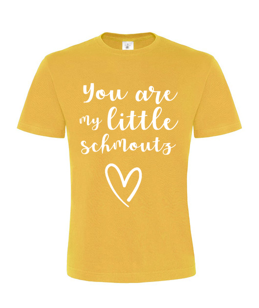T-shirt Unisexe You are my little Schmoutz