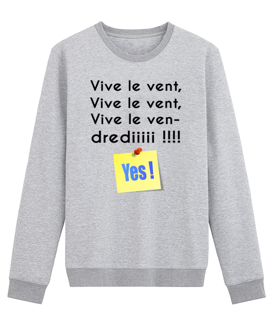 VIVE LE VENT, VIVE LE VENT, VIVE LE VENDREDI YES