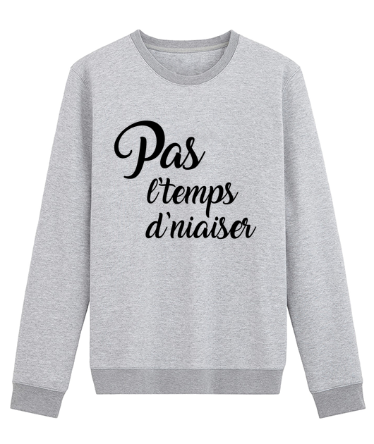 Pas l'temps d'niaiser