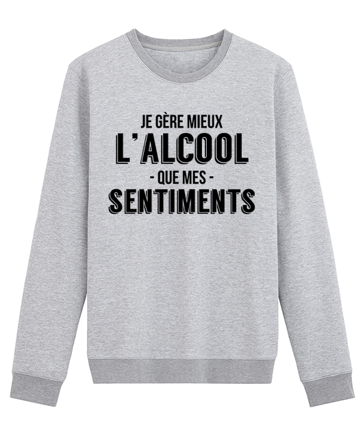 Je gère mieux l'alcool que mes sentiments