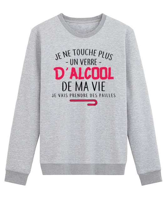 JE NE TOUCHE PLUS UN VERRE D'ALCOOL DE MA VIE JE VAIS PRENDRE DES PAILLES