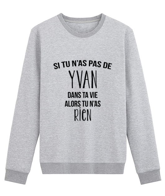 Si tu n'as pas de Yvan dans ta vie alors tu n'as rien.