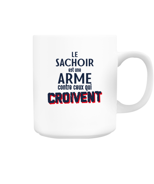 Le sachoir est une arme contre ceux qui croivent