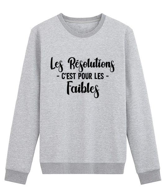 Les Résolutions, c'est pour les faibles