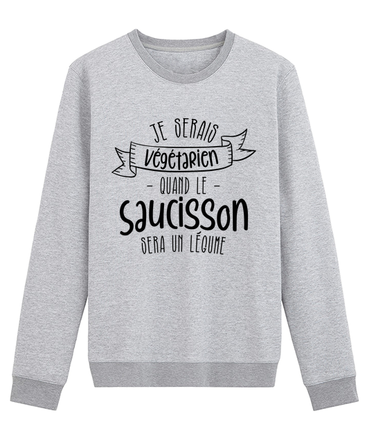 Je serais végétarien quand le saucisson sera un légume !