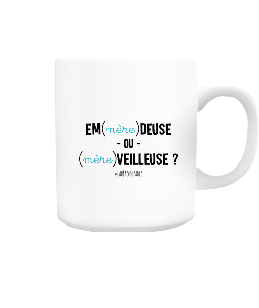 Em(mère)deuse - Mug
