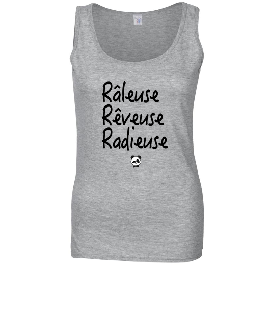 Râleuse Rêveuse Radieuse