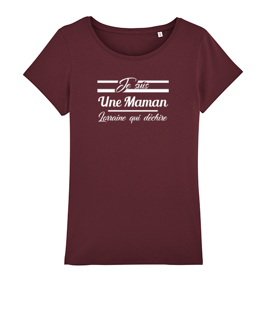 T-shirt La Maman Lorraine qui déchire