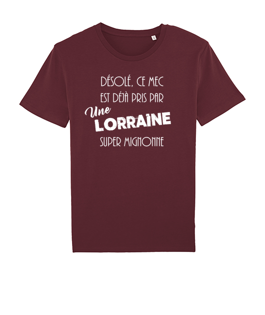T-shirt Désolé, y'a déjà une Lorraine