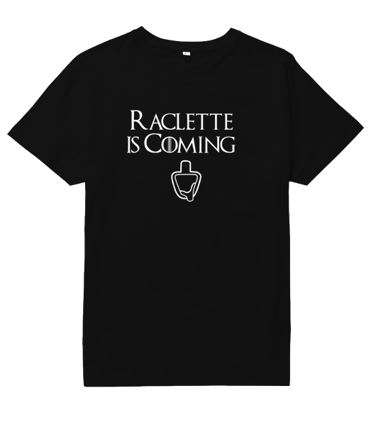 RACLETTE IS COMING !