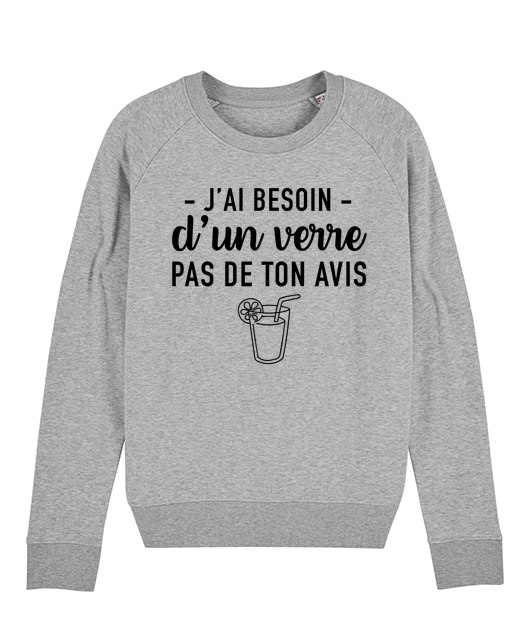 J'ai besoin d'un verre, pas de ton avis