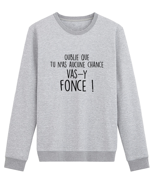 OUBLIE QUE TU N'AS AUCUNE CHANCE !