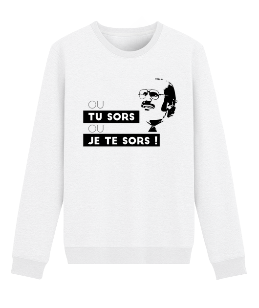 Ou tu sors ou je te sors !