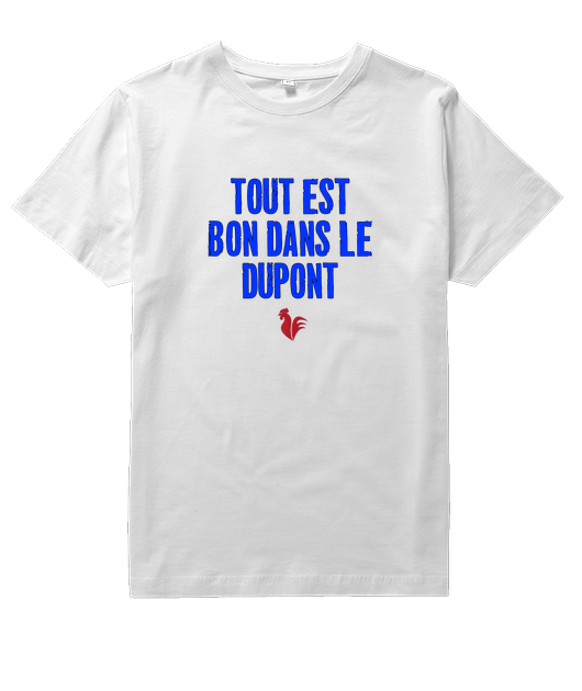 TOUT EST BON DANS LE DUPONT