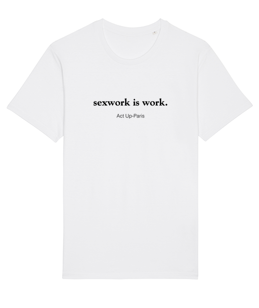 SEXWORK IS WORK - WHITE