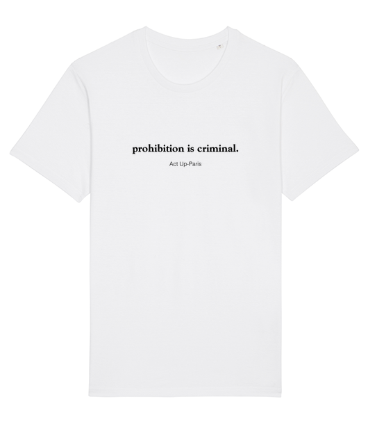 PROHIBITION IS CRIMINAL - WHITE