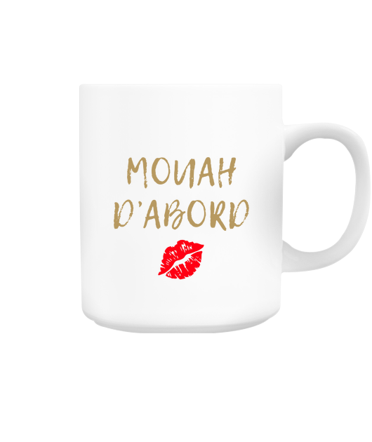 MOUAH D'ABORD-MUG