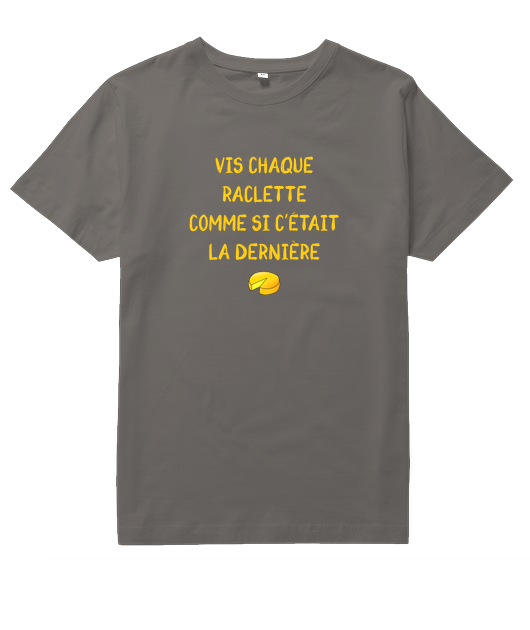 VIS CHAQUE RACLETTE COMME SI C’ÉTAIT LA DERNIÈRE