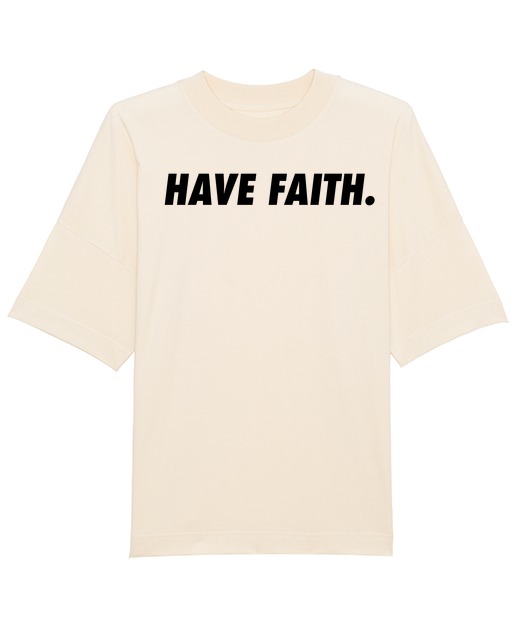 Have Faith Oversize blanc - Coton Bio