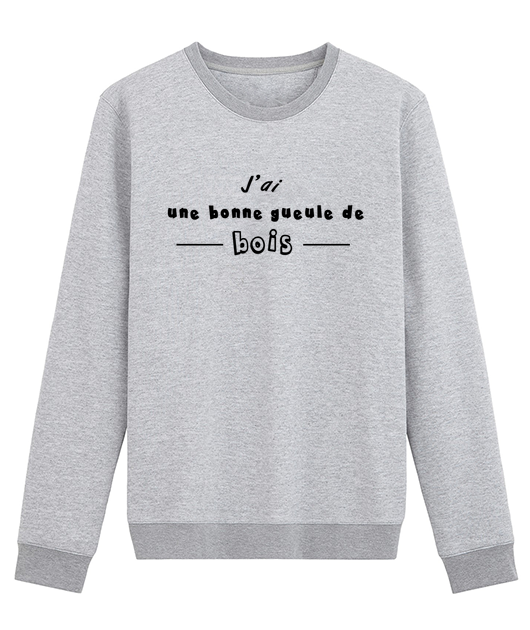 J'AI UNE BONNE GEULE DE BOIS