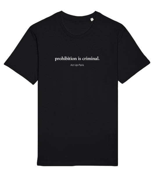 PROHIBITION IS CRIMINAL