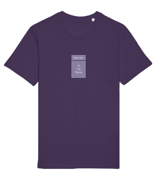 T shirt "J'peux pas... je suis Raciste" - Vue 2