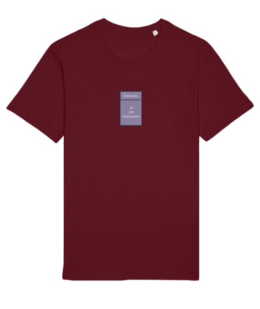 T shirt "J'peux pas, Je suis Fonctionnaire"