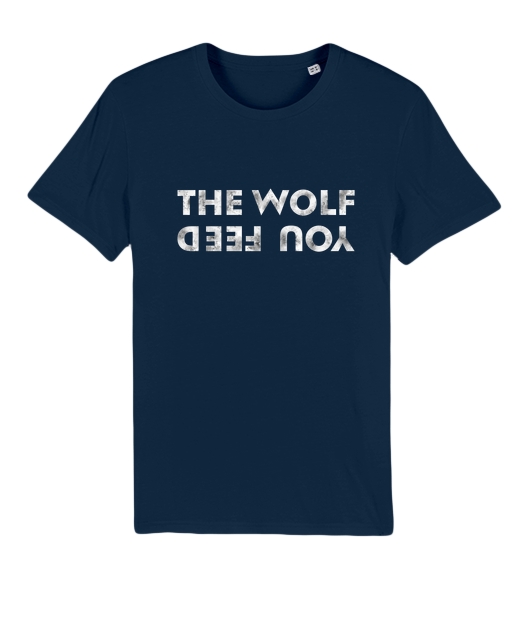 T-Shirt THE WOLF YOU FEED